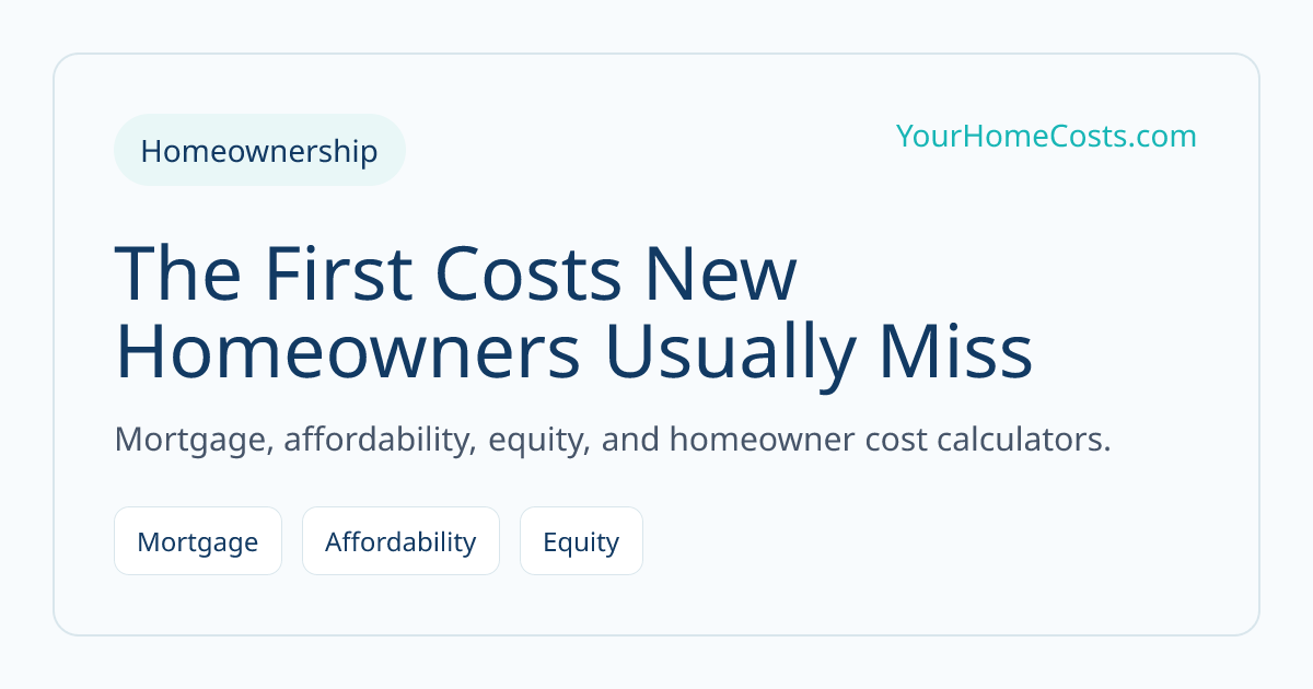 The First Costs New Homeowners Usually Miss article visual